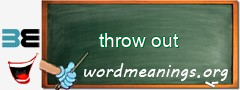 WordMeaning blackboard for throw out